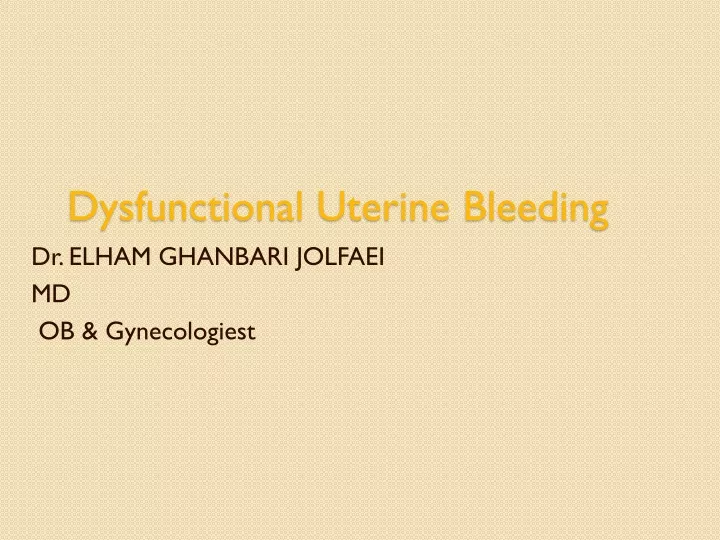 dysfunctional uterine bleeding