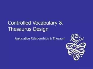 Controlled Vocabulary &amp; Thesaurus Design