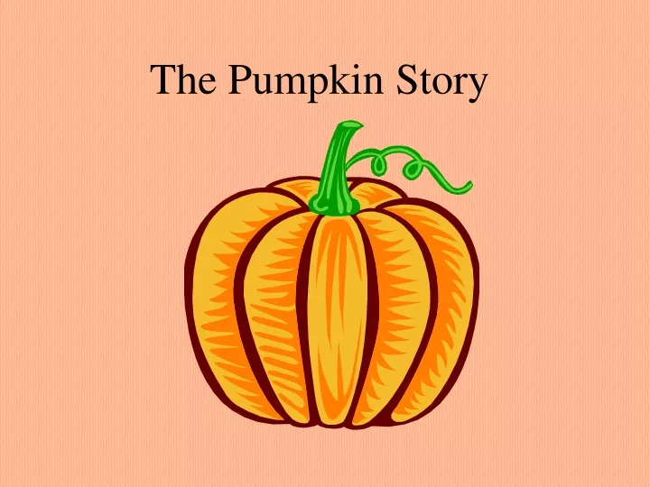 the pumpkin story