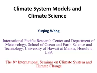 Climate System Models and Climate Science
