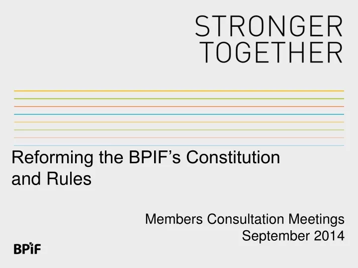 reforming the bpif s constitution and rules