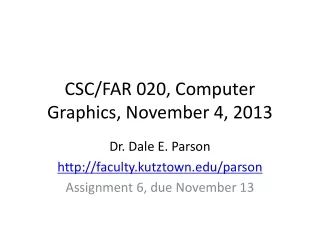CSC/FAR 020, Computer Graphics, November 4, 2013