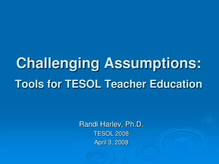 challenging assumptions tools for tesol teacher education