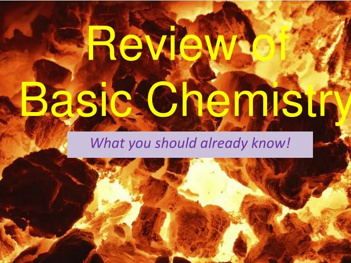 review of basic chemistry