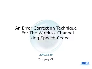 An Error Correction Technique  For The Wireless Channel  Using Speech Codec