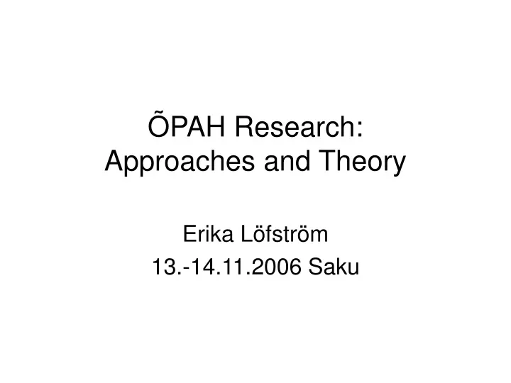 pah research approaches and theory