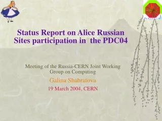 Status Report on Alice Russian Sites participation in  the PDC04