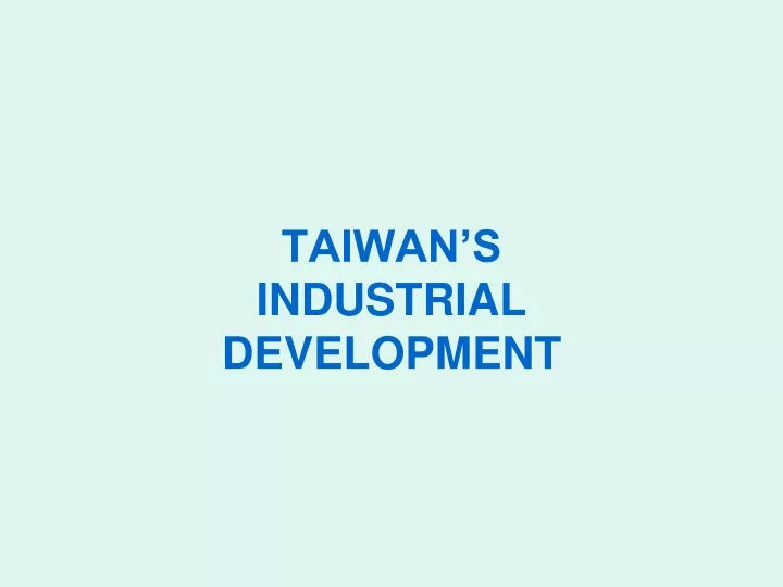 taiwan s industrial development