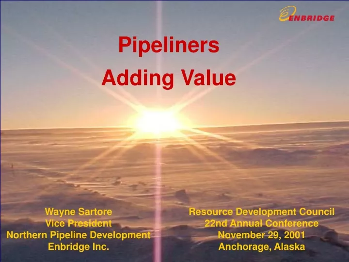 pipeliners adding value