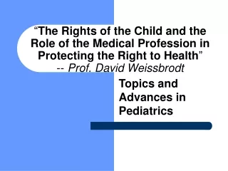 Topics and Advances in Pediatrics