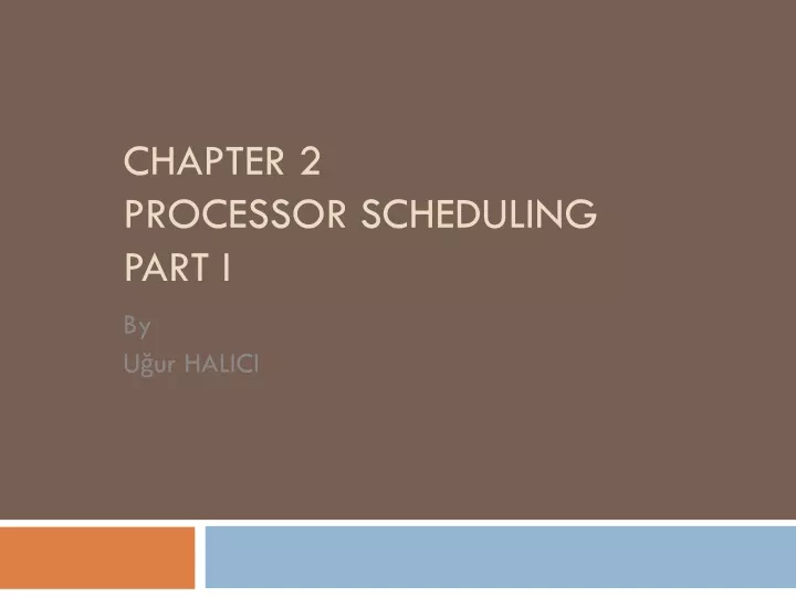 chapter 2 processor scheduling part i