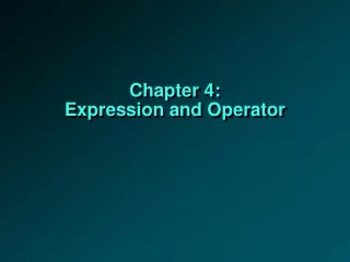 Chapter 4: Expression and Operator