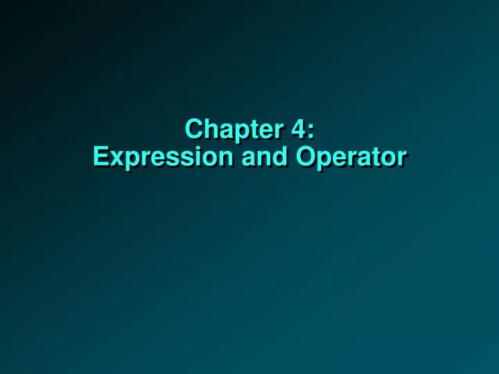 chapter 4 expression and operator