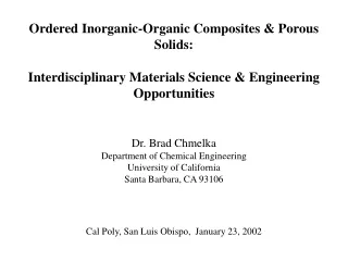 Ordered Inorganic-Organic Composites &amp; Porous Solids: