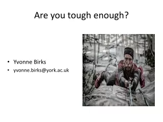 Are you tough enough?