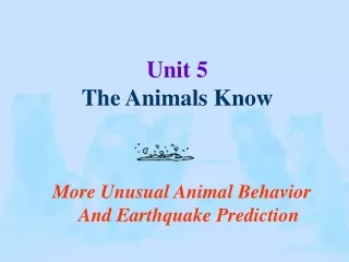 Unit 5 The Animals Know