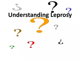 Understanding Leprosy