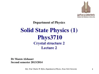 Solid State Physics (1)  Phys3710 Crystal structure 2 Lecture 2