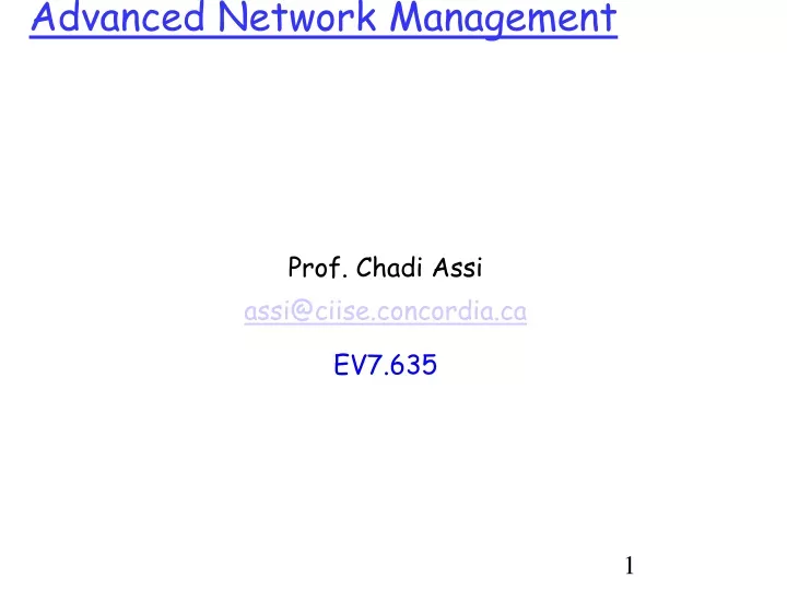 prof chadi assi assi@ciise concordia ca ev7 635