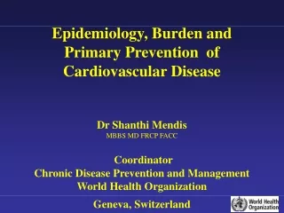 Mortality/Morbidity Incidence/Prevalence  Primary prevention
