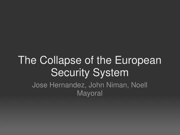 the collapse of the european security system