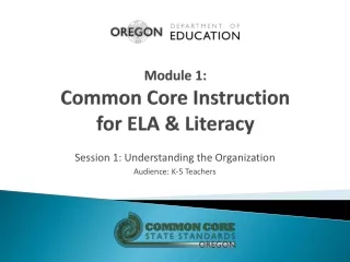 Module 1: Common Core Instruction for ELA &amp; Literacy