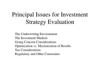 Principal Issues for Investment  Strategy Evaluation