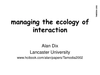 managing the ecology of interaction