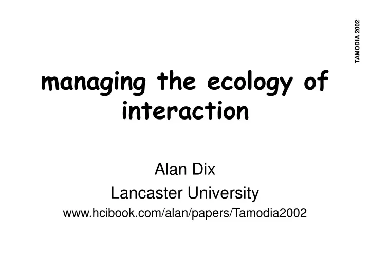 managing the ecology of interaction