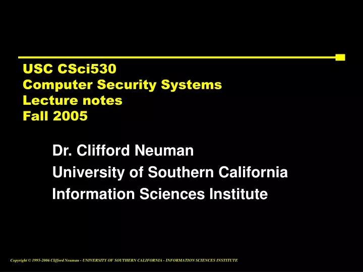 usc csci530 computer security systems lecture notes fall 2005