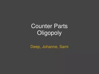 Counter Parts Oligopoly