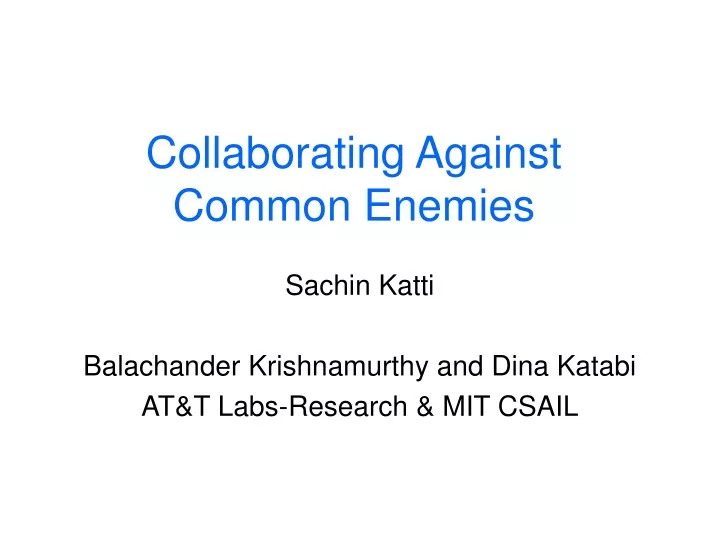 collaborating against common enemies