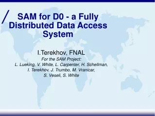 SAM for D0 - a Fully Distributed Data Access System