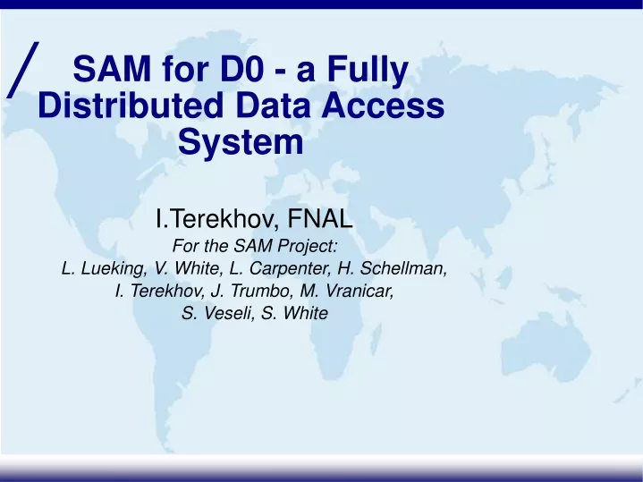 sam for d0 a fully distributed data access system