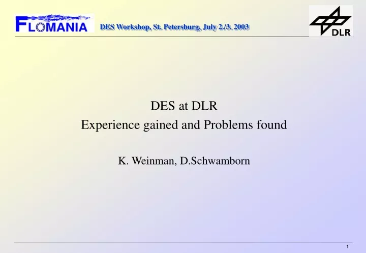 des at dlr experience gained and problems found