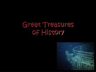Great Treasures of History