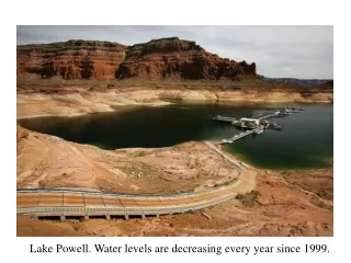 Lake Powell. Water levels are decreasing every year since 1999.