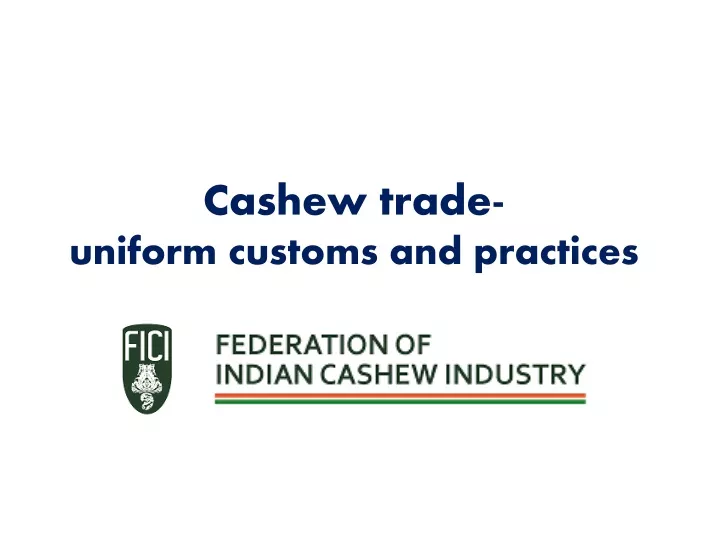 cashew trade uniform customs and practices