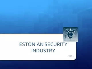 ESTONIAN SECURITY INDUSTRY