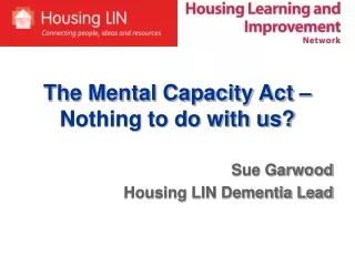 The Mental Capacity Act – Nothing to do with us?