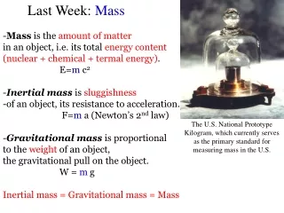 Last Week:  Mass Mass  is the  amount of matter