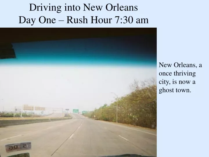 driving into new orleans day one rush hour 7 30 am