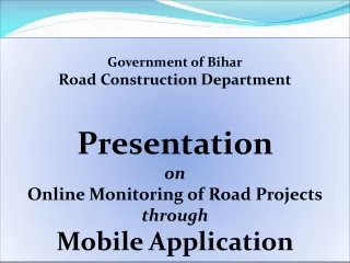 Government of Bihar Road Construction Department Presentation  on