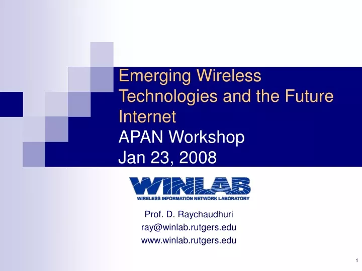 emerging wireless technologies and the future internet apan workshop jan 23 2008