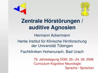 Hermann Ackermann Hertie Institut für Klinische Hirnforschung der Universität Tübingen
