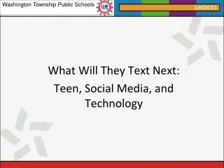 What Will They Text Next: Teen, Social Media, and Technology