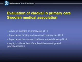 Evaluation of vårdval in primary care Swedish medical association