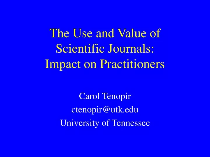 the use and value of scientific journals impact on practitioners