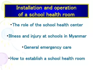 Installation and operation  of a school health room