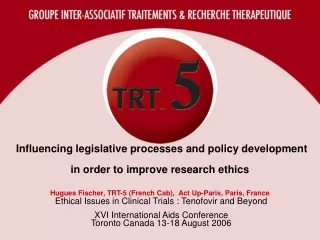 Ethical Issues in Clinical Trials : Tenofovir and Beyond XVI International Aids Conference